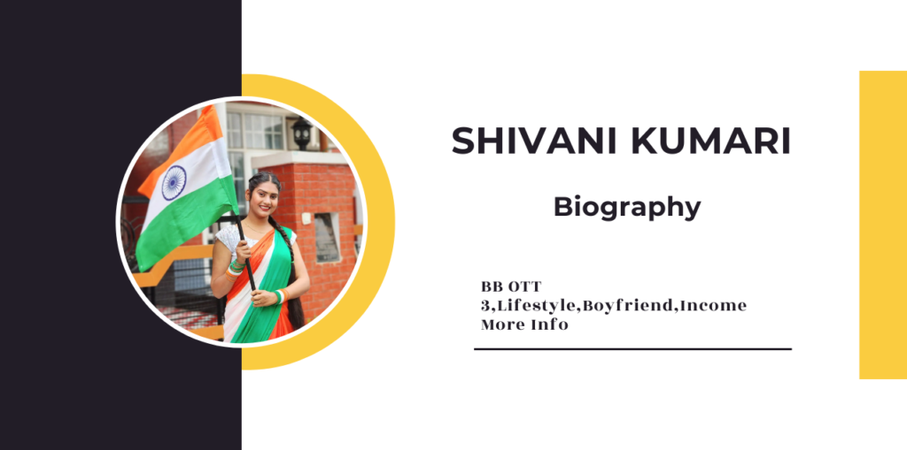 Shivani kumari Biography | BB OTT 3,Lifestyle,Boyfriend,Income More Info